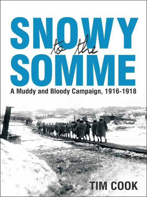 Title details for Snowy to the Somme by Tim Cook - Available